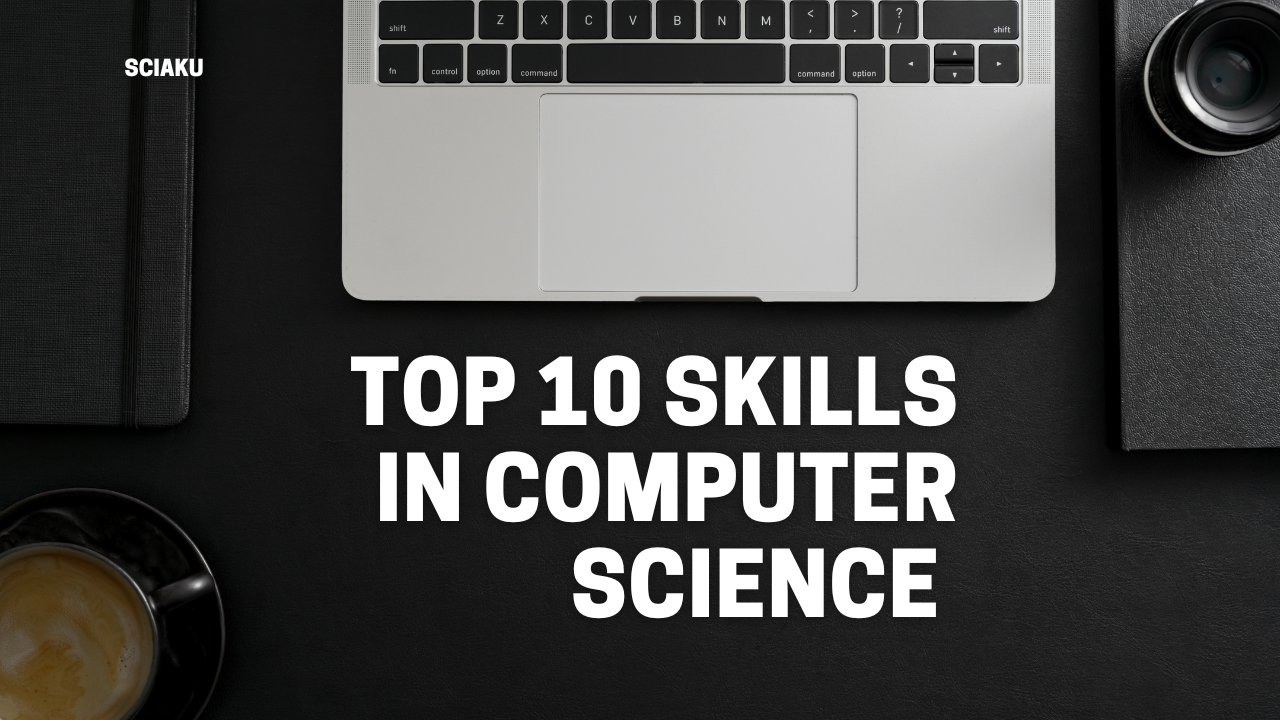 Top 10 Skills in Computer Science